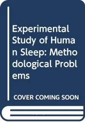 The experimental study of human sleep : methodological problems : proceedings of international symposium, Bardolino, Italy, April 3-5, 1974