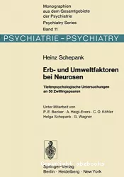 Erb- und Umweltfaktoren bei Neurosen : Tiefenpsychologische Untersuchungen an 50 Zwillingspaaren