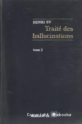 Traité des hallucinations, Tome 1