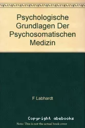 Psychologische Grundlagen der Psychosomatischen Medizin/Les bases psychologiques en médecine psychosomatique