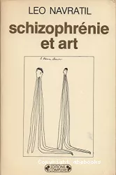 Schizophrénie et art suivi de /Les traits de plume du patient O.T.