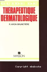 Guide de thérapeutique dermatologique