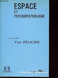 Espace et psychopathologie