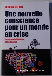 Une nouvelle conscience pour un monde en crise : vers une civilisation de l'empathie