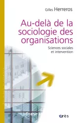 Au-delà de la sociologie des organisations : sciences sociales et intervention
