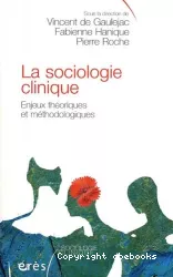 La sociologie clinique : enjeux théoriques et méthodologiques