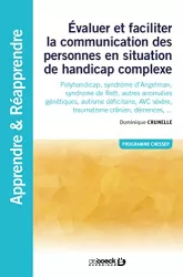 Evaluer et faciliter la communication des personnes en situation de handicap complexe