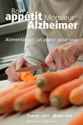Bon appétit Monsieur Alzheimer