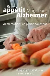 Bon appétit Monsieur Alzheimer