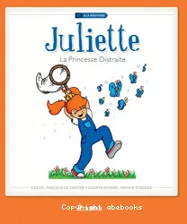 Juliette : la princesse distraite