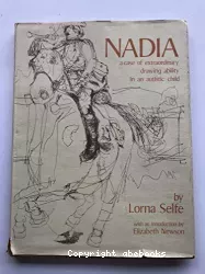 Nadia : a case of extraordinary drawing ability in an autistic child
