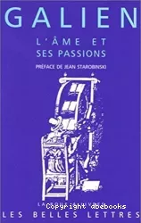 L'âme et ses passions. Les passions et les erreurs de l'âme. Les facultés de l'âme suivent les tempéraments du corps