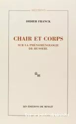 Chair et corps : sur la phénoménologie de Husserl