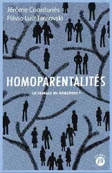 Homoparentalités. La famille en question ?