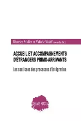 Accueil et accompagnements d’étrangers primo-arrivants. Les coulisses des processus d’intégration