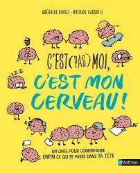 C'est pas moi, c'est mon cerveau