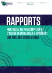 Pratiques de prescription et usage d'antalgiques opioides : une analyse sociologique