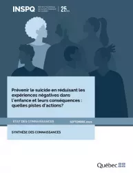 Prévenir le suicide en réduisant les expériences négatives dans l’enfance et leurs conséquences : quelles pistes d’actions ?