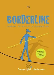 Borderline : journal de ma vie d'aujourd'hui