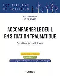 Accompagner le deuil en situation traumatique