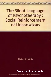 The silent language of psychotherapy : social reinforcement of unconsciencious processes