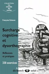 Surcharge cognitive et dysorthographie : réflexions et pratiques