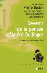 Devenir de la pensée d'André Bullinger