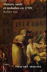 Moeurs, santé et maladies en 1789