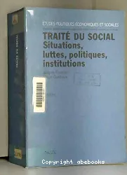 Traité du social : Situations, luttes, politiques, institutions
