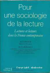 Pour une sociologie de la lecture : lectures et lecteurs dans la France contemporaine