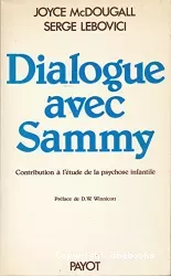 Dialogue avec Sammy : contribution à l'étude de la psychose infantile