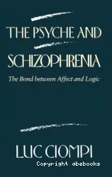 The psyche and schizophrenia : the bond between affect and logic