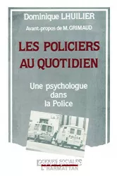 Les policiers au quotidien : une psychologue dans la police