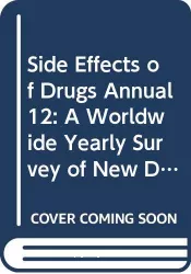 Side effects of drugs annual 12 : a world wide yearly survey of new data and trends