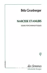 Narcisse et Anubis : études psychanalytiques 1954-1986