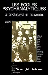 Les écoles psychanalytiques : la psychanalyse en mouvement