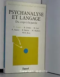 Psychanalyse et langage : du corps à la parole