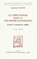 Le corps humain dans la philosophie platonicienne : Etude à partir du Timée