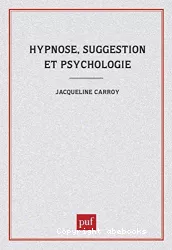 Hypnose, suggestion et psychologie
