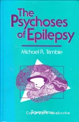 The psychoses of epilepsy