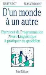 D'un mode à un autre : exercice de programmation neuro-linguistique à pratiquer au quotidien