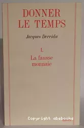 Donner le temps, 1 : La fausse monnaie