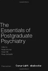 The essentials of postgraduate psychiatry