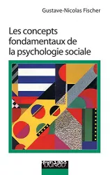 Les concepts fondamentaux de la psychologie sociale