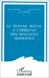 Le travail social à l'épreuve des violences modernes