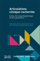 Articulations clinique-recherche : autour de la psychopathologie et de la psychiatrie