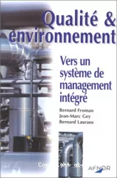Qualité et environnement: vers un système de management intégré