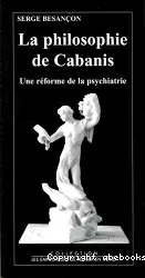 La philosophie de Cabanis : une réforme de la psychiatrie