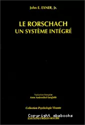 Le Rorschach : un système intégré ; théorie et pratique