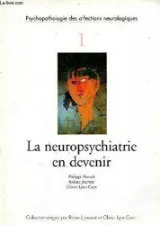 La neuropsychiatrie en devenir